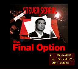 Steven Seagal is the Final Option (prototype) Title Screen